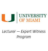 University of Miami Lecturer — Expert Witness Program